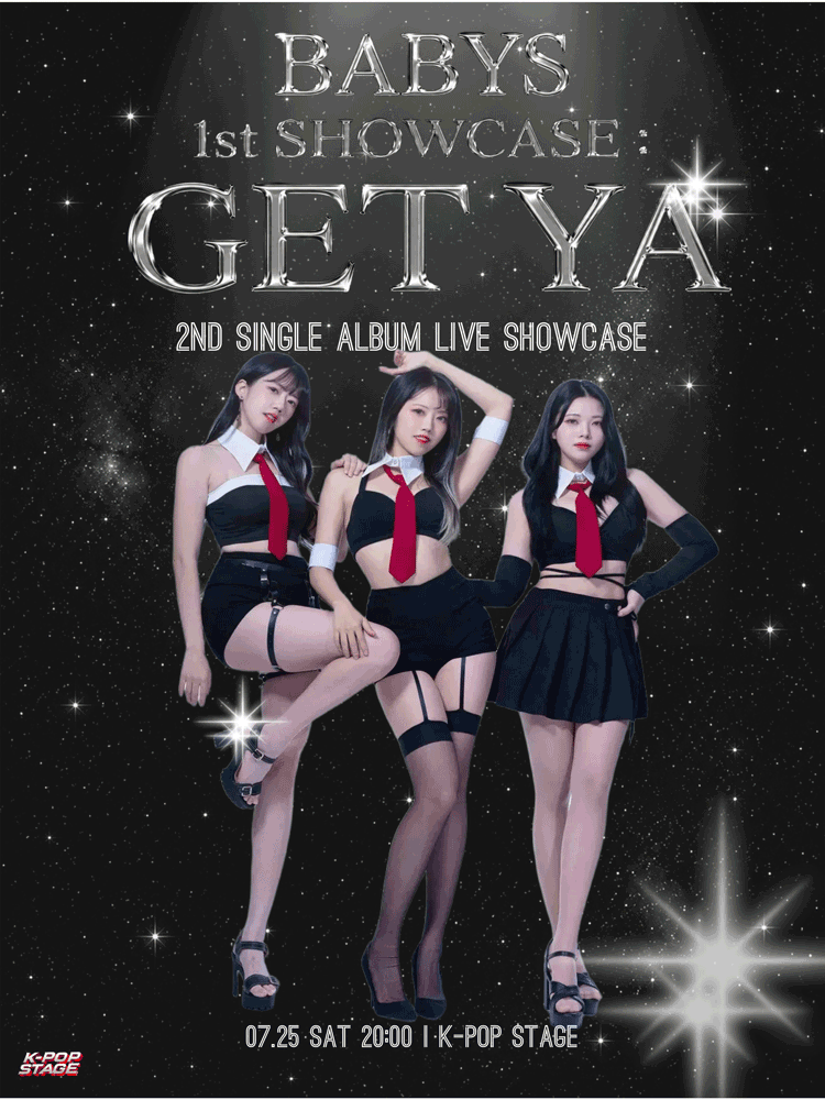 BABYS 1st SHOWCASE : GET YA