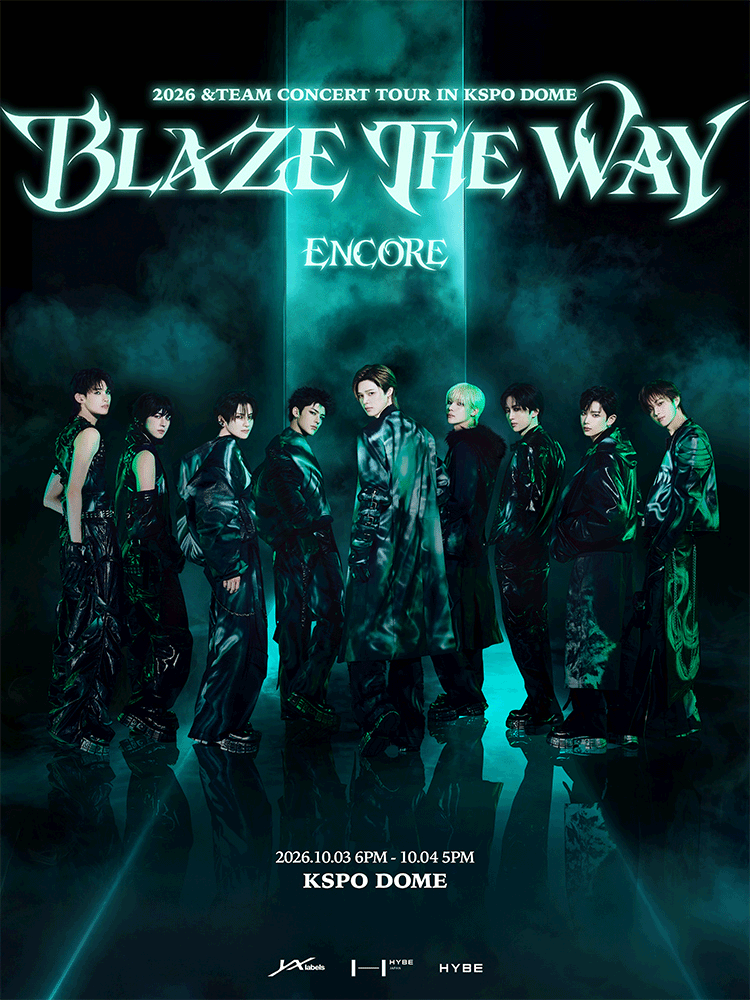 2026 &TEAM CONCERT TOUR ‘BLAZE THE WAY’ ENCORE in KSPO DOME