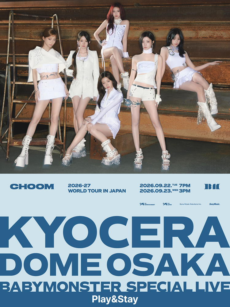 [Play＆Stay] 2026-27 BABYMONSTER WORLD TOUR [CHOOM] IN JAPAN + Hotels