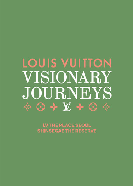 Louis Vuitton Visionary Journey Seoul